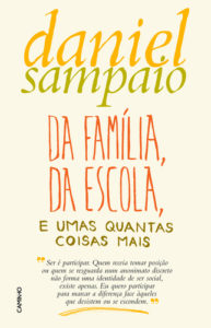 Da Família da Escola e umas Quantas Coisas Mais